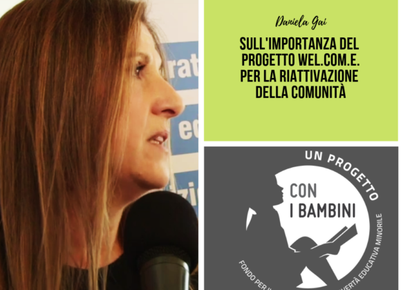 Daniela Gai sul progetto Welcome e la Comunità