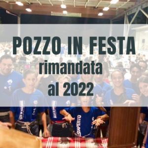 Pozzo in Festa rimandata al 2022