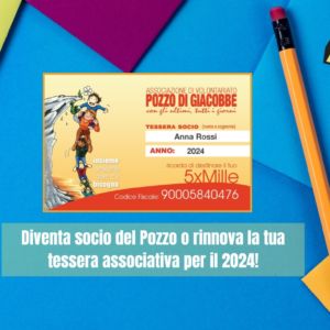 Diventa socio del Pozzo di Giacobbe o rinnova la tessera per il 2024!